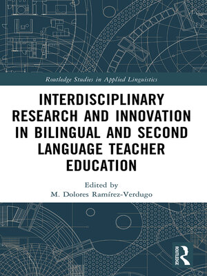 cover image of Interdisciplinary Research and Innovation in Bilingual and Second Language Teacher Education